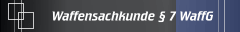 Waffensachkunde § 7 WaffG